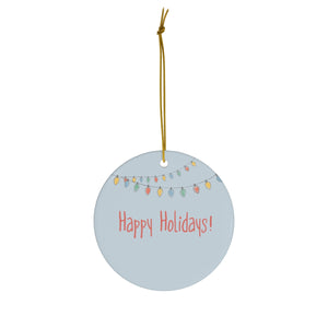 Ceramic Holiday Ornament - Happy Holiday Christmas Lights