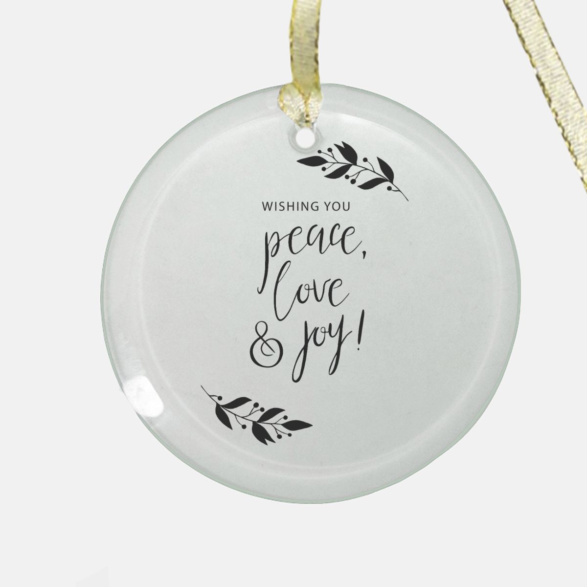 Round Clear Glass Holiday Ornament - Peace, Love &amp; Joy